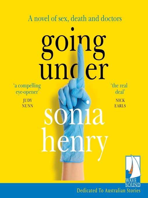 Title details for Going Under by Sonia Henry - Available